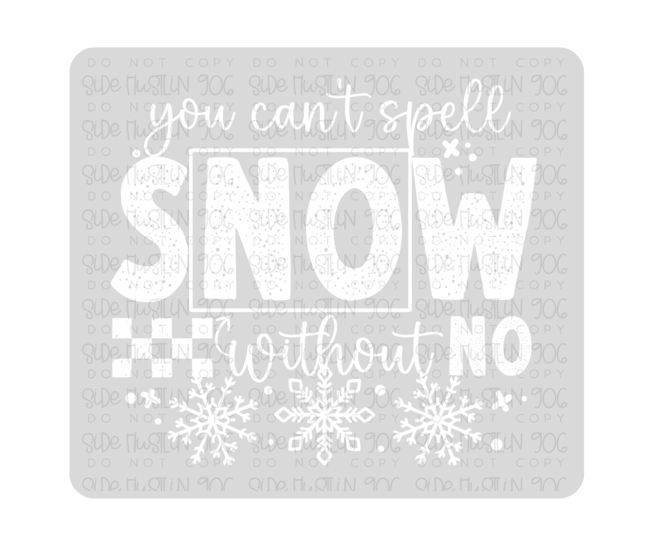 No Snow without No single color white-Ready to Press Transfer