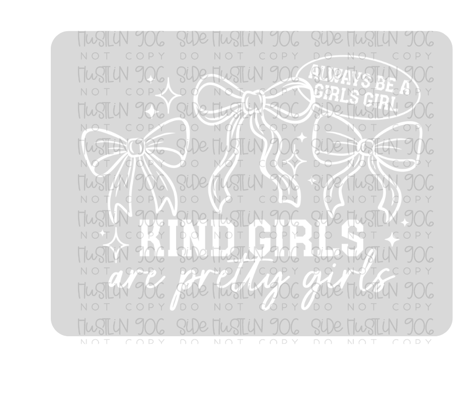 Kind Girls Pretty Girls Single Color-Ready to Press Transfer