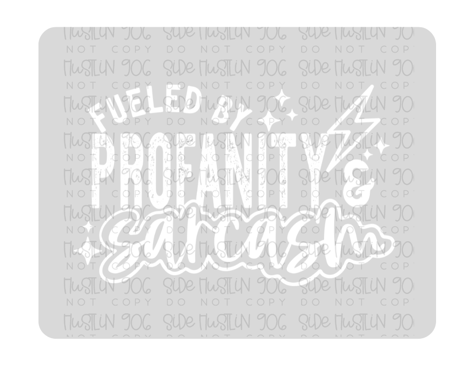 Profanity and Sarcasm Single Color white-Ready to Press Transfer