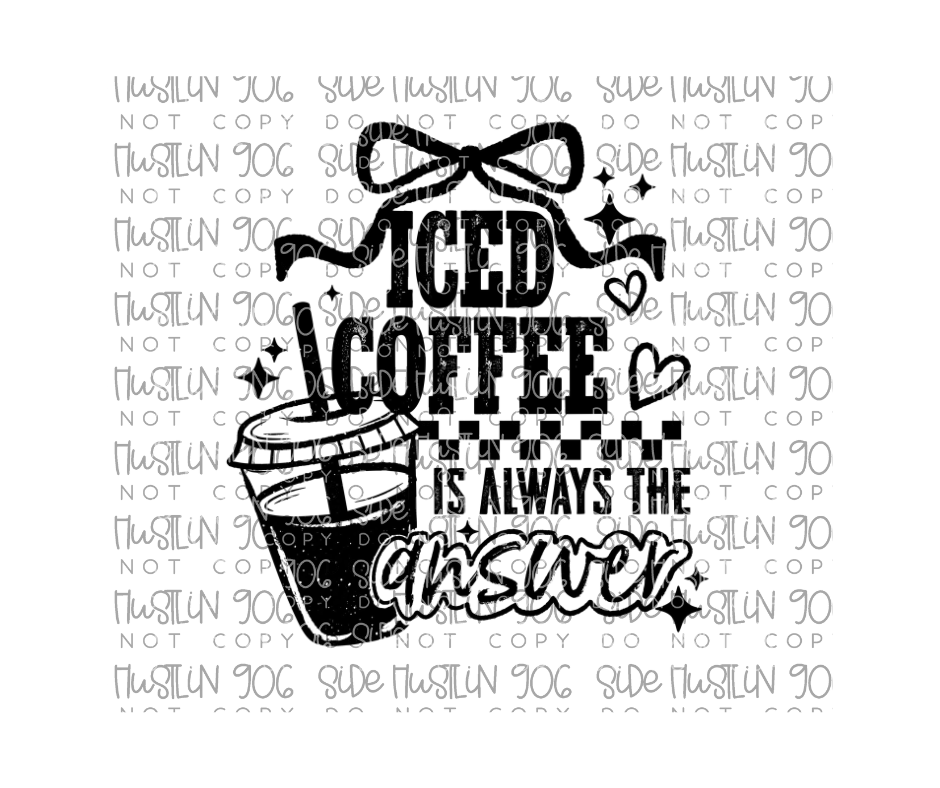 Iced Coffee Single Color-Ready to Press Transfer