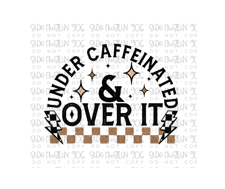 Under caffeinated Black-Ready to Press Transfer