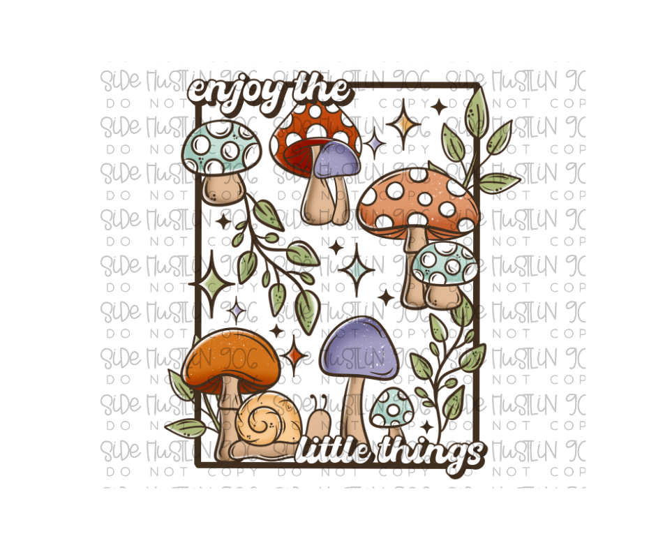 Enjoy the Little Things-Ready to Press Transfer