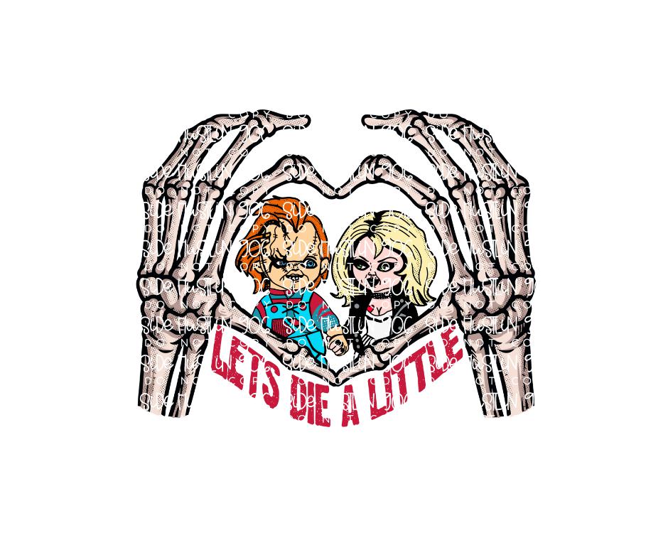 Die a Little-Ready to Press Transfer