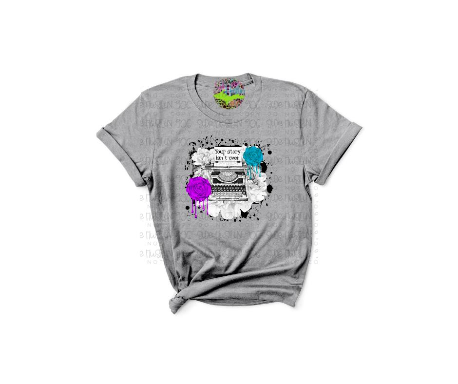 Story isn't Over Tee