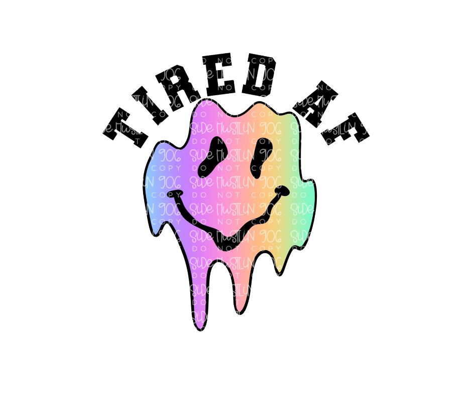 Tired AF-Ready to Press Transfer
