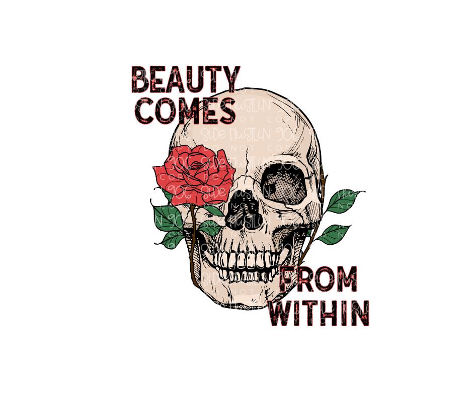 Beauty comes from Within-Ready to Press Transfer