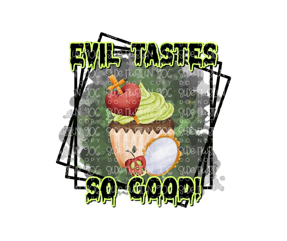 Evil tastes so Good-Ready to Press Transfer