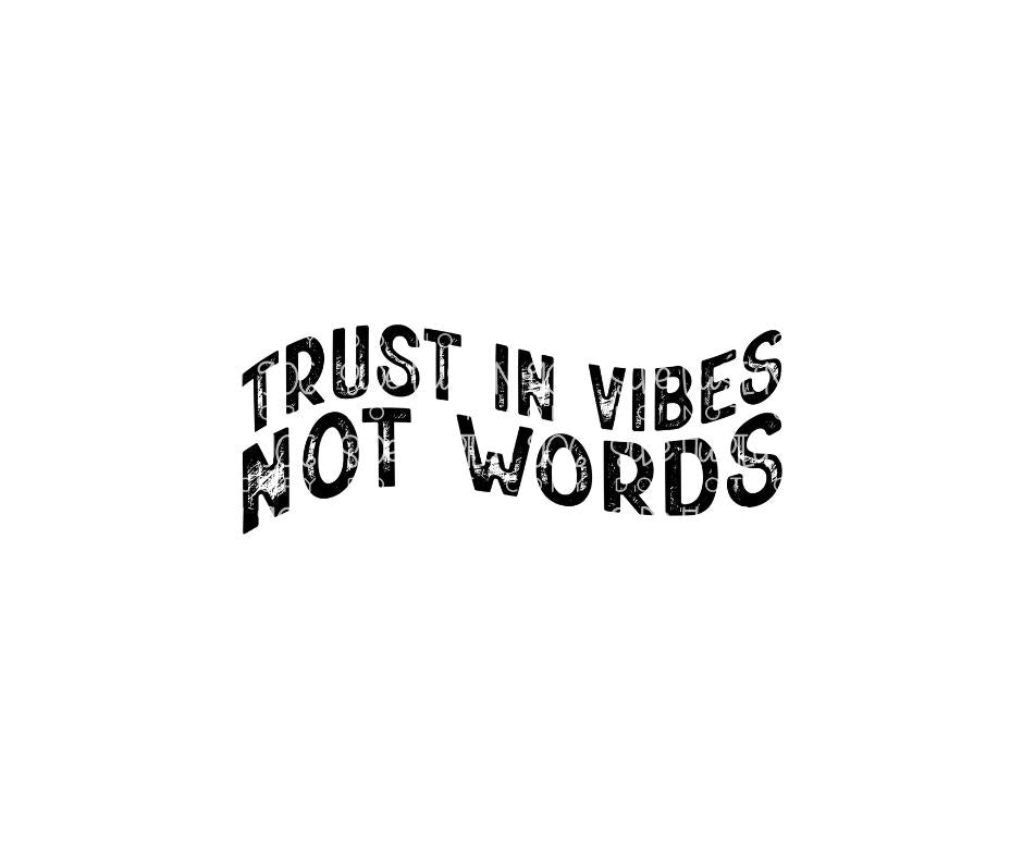 Trust in Vibes not Words-Ready to Press Transfer