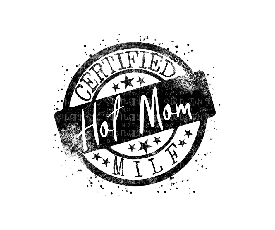 Certified Hot Mom-Ready to Press Transfer