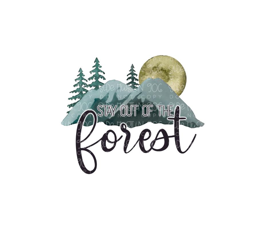 Stay out of the Forest-Ready to Press Transfer