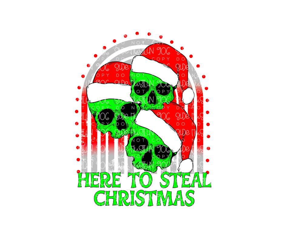 Here to Steal Christmas-Ready to Press Transfer