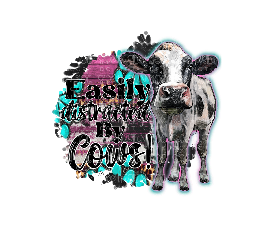 Easily distracted by Cows-Ready to Press Transfer
