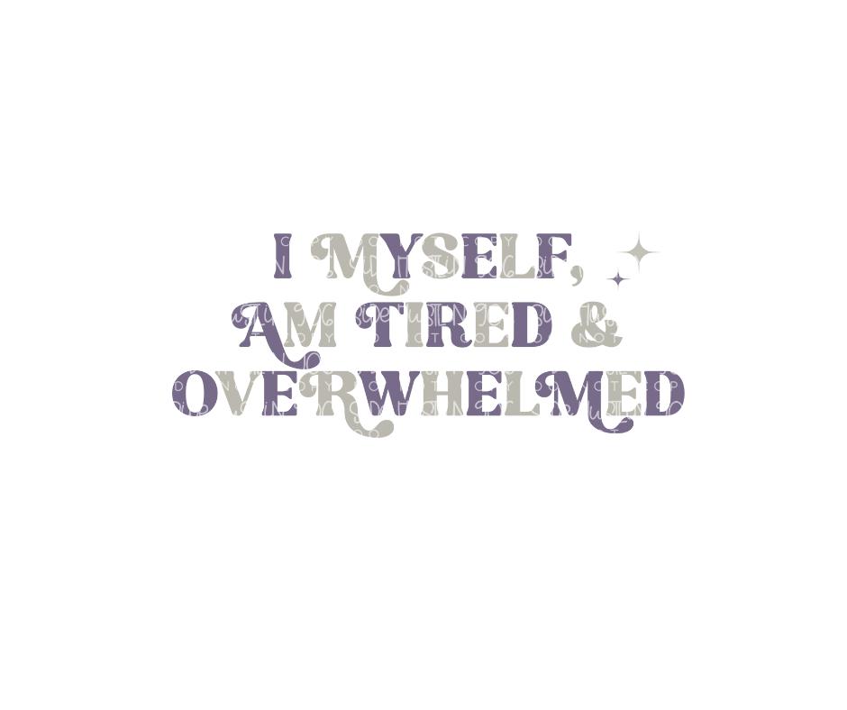 Tired & Overwhelmed-Ready to Press Transfer