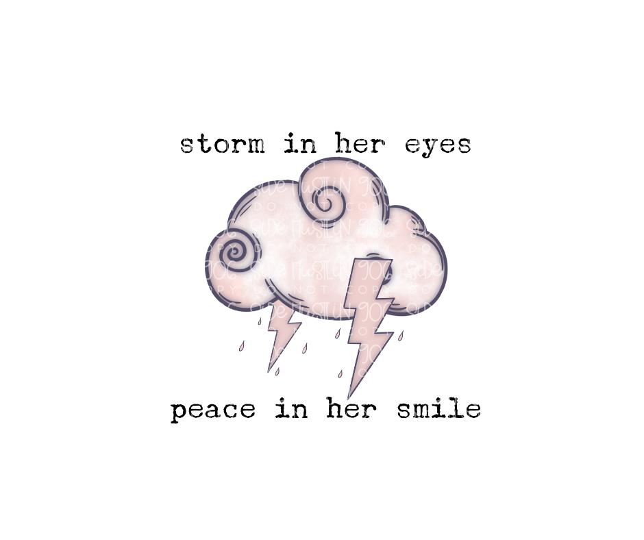Storm in her Eyes Peace in her Smile-Ready to Press Transfer