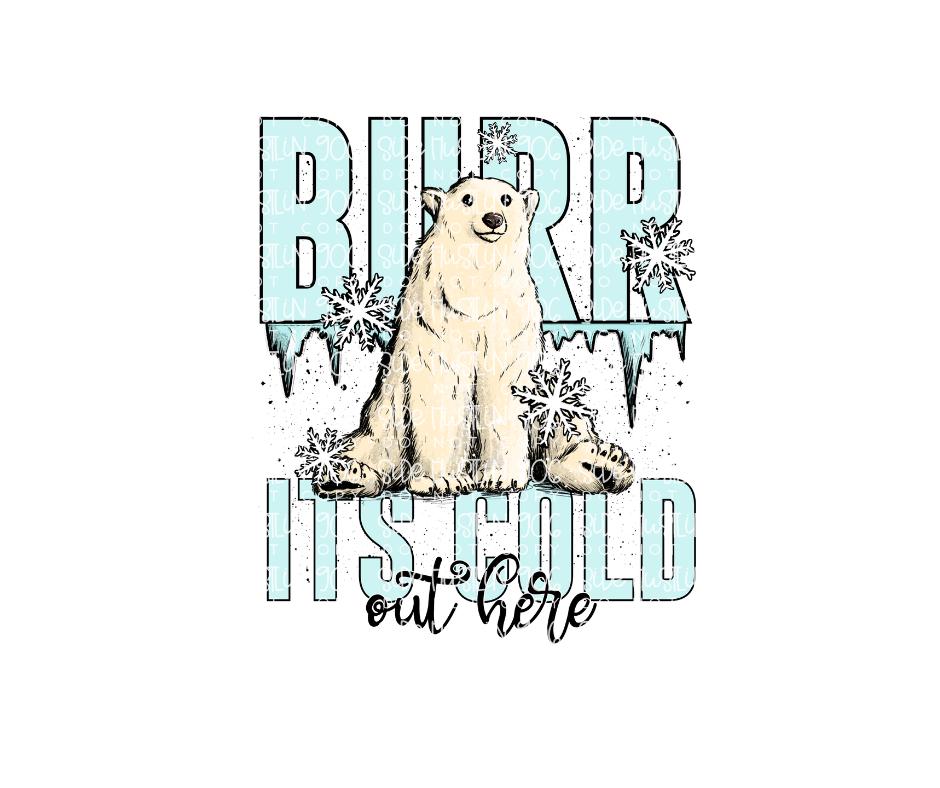 Brr it's Cold out here-Ready to Press Transfer