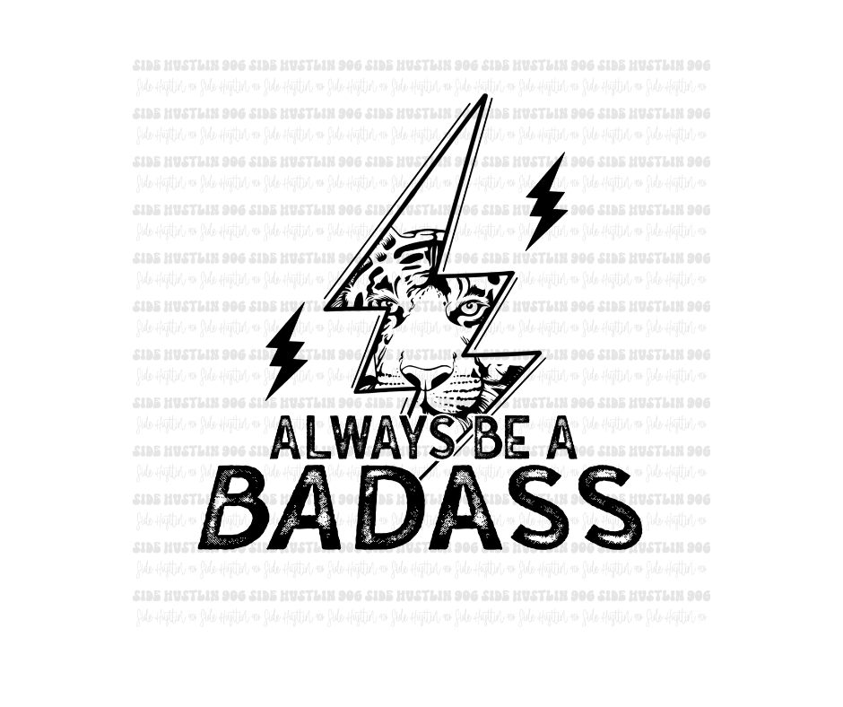 Always be a Badass-Ready to Press Transfer