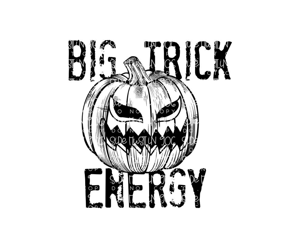 Big Trick Energy-Ready to Press Transfer