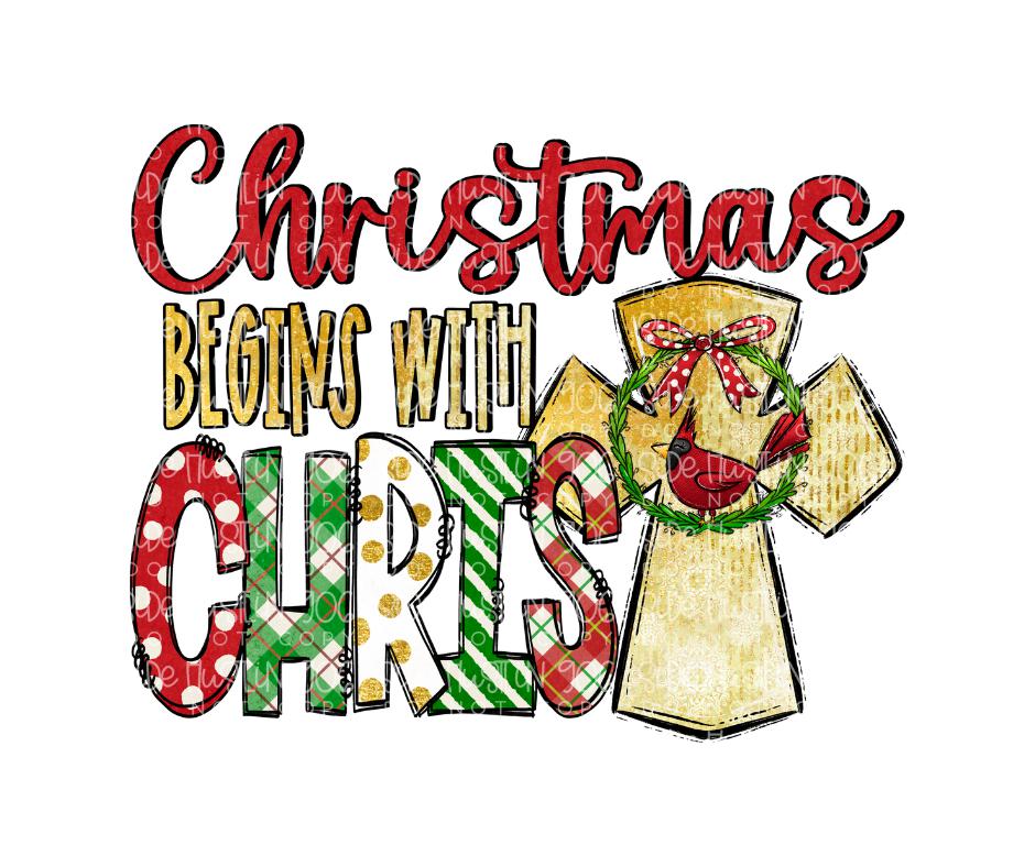 Christmas begins with Christ-Ready to Press Transfer