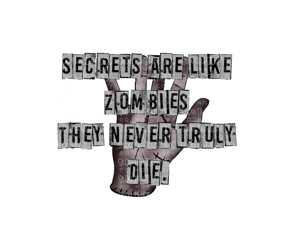 Secrets are like Zombies-Ready to Press Transfer