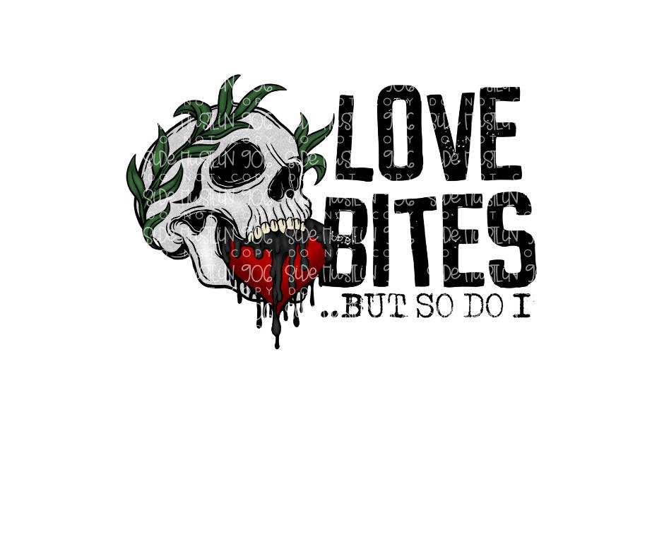 Love Bites so do I-Ready to Press Transfer