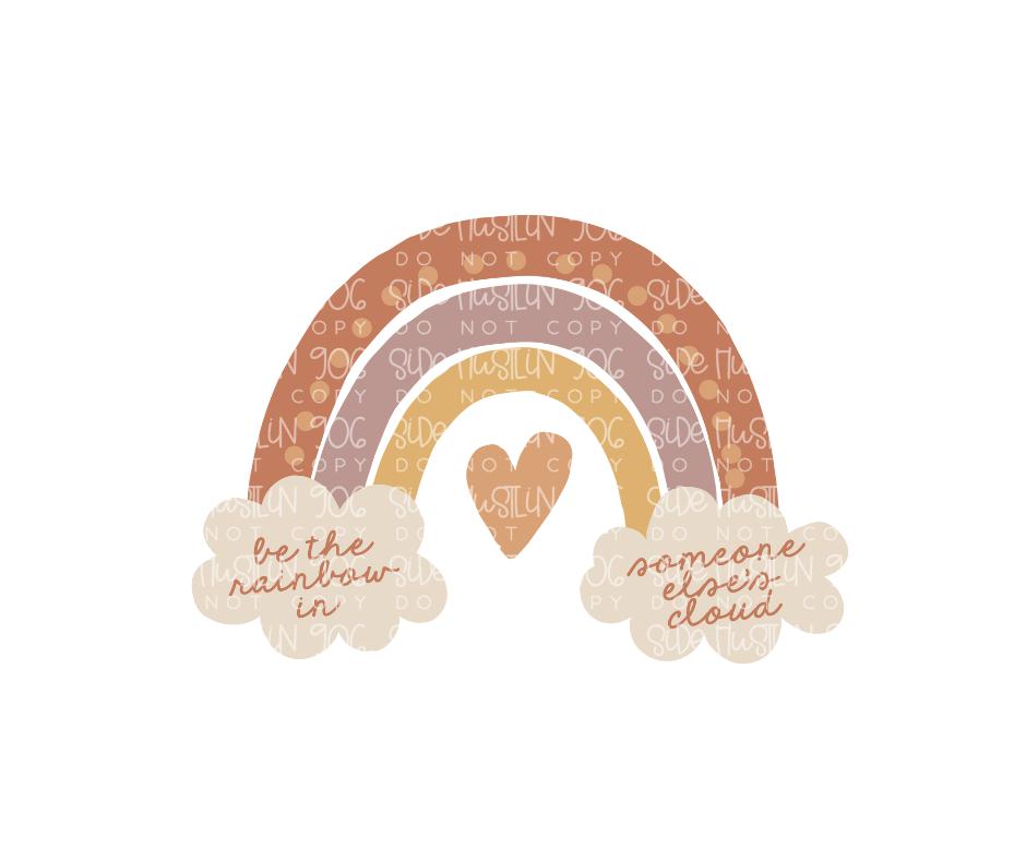 Be the Rainbow in Someone else's Cloud-Ready to Press Transfer