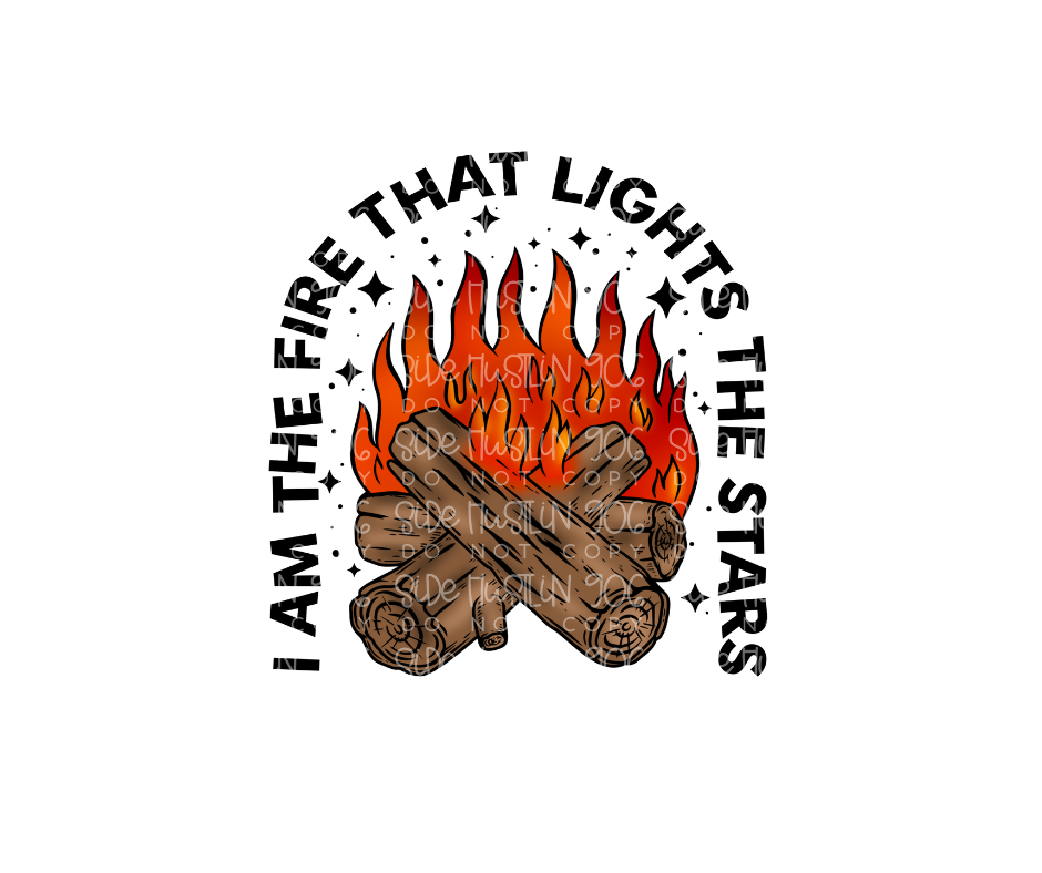 I am the Fire-Ready to Press Transfer