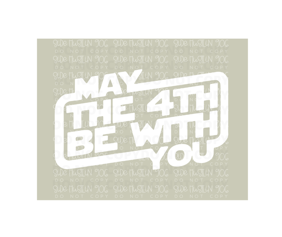 May the 4th be With You -Ready to Press Transfer