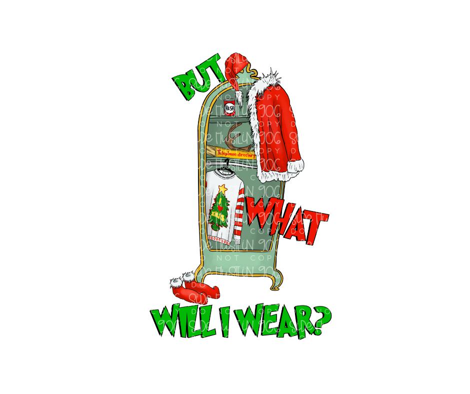 But what will I wear-Ready to Press Transfer