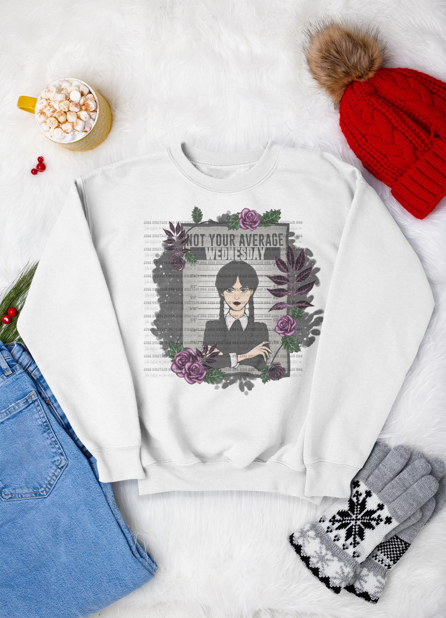 Not your average Wednesday Crew Sweatshirt