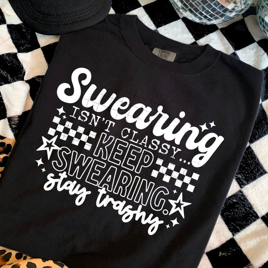 Swearing Isn't Classy Single Color White-Ready to Press Transfer