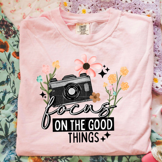 Focus on the Good Things-Ready to Press Transfer