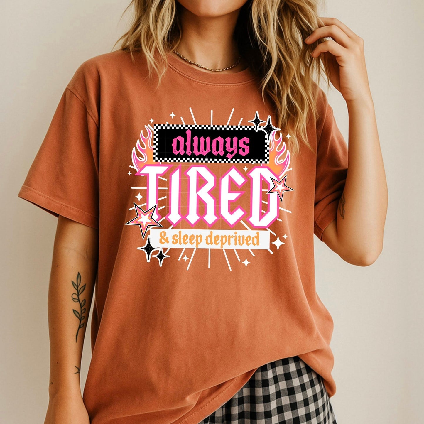 Always Tired and Sleep Deprived white-Ready to Press Transfer