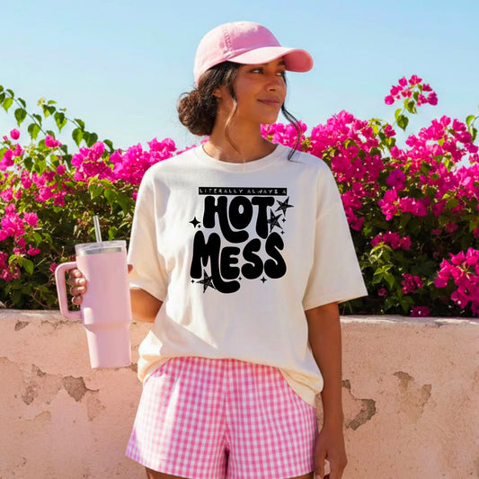 Always a Hot Mess Single Color Black-Ready to Press Transfer