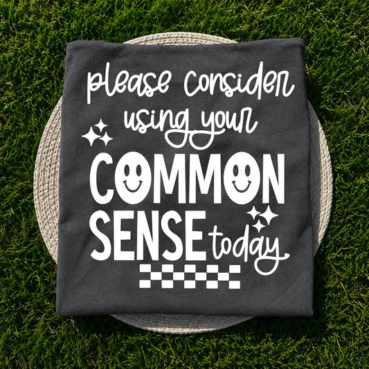 Common Sense Single Color white-Ready to Press Transfer