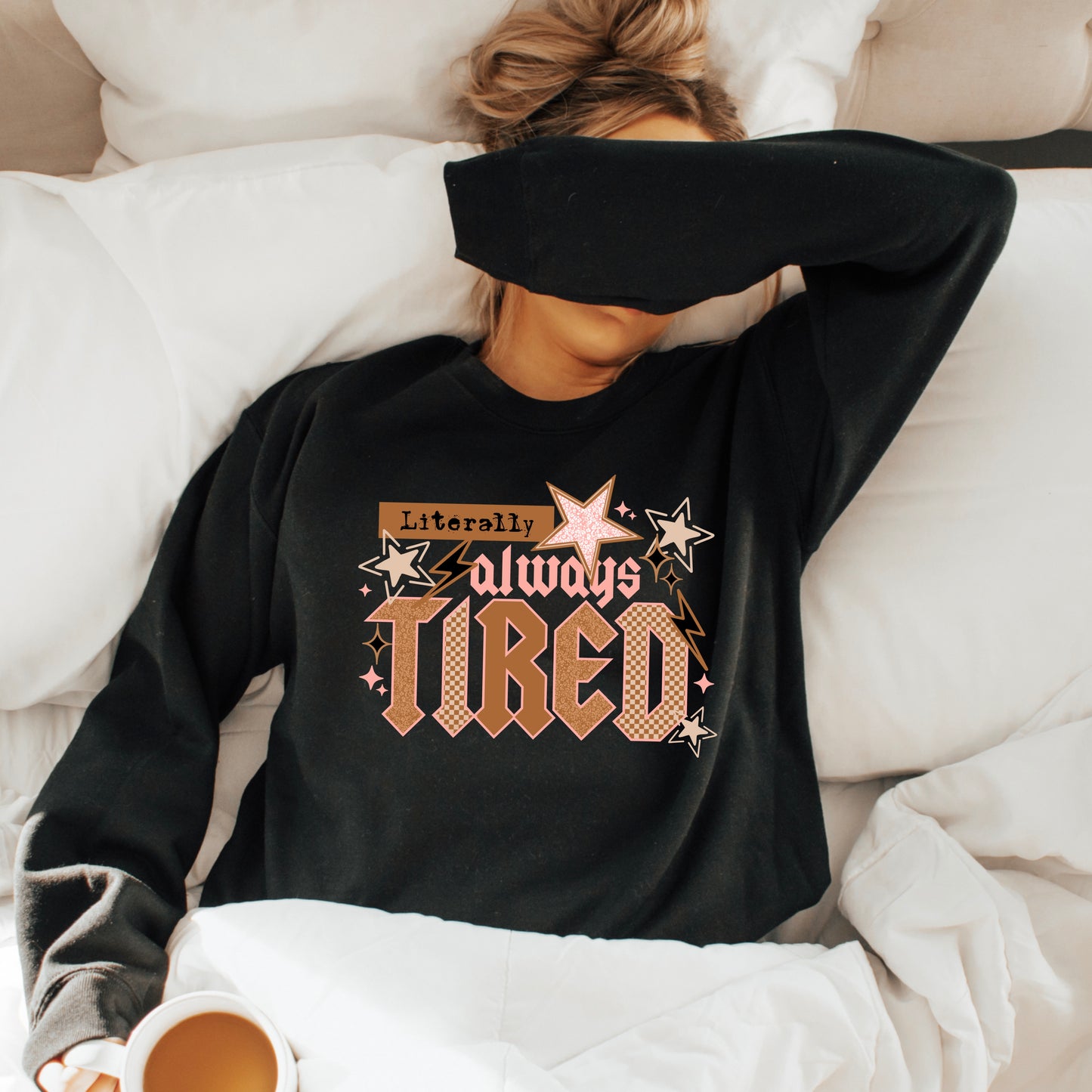 Literally Always Tired-Ready to Press Transfer