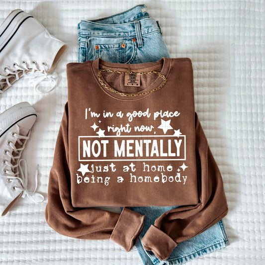 Not Mentally, Just a Homebody Single Color White-Ready to Press Transfer