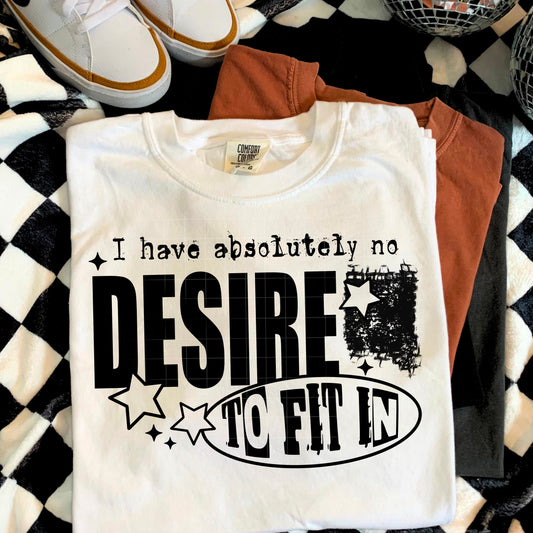 No Desire to Fit in Single Color Black-Ready to Press Transfer