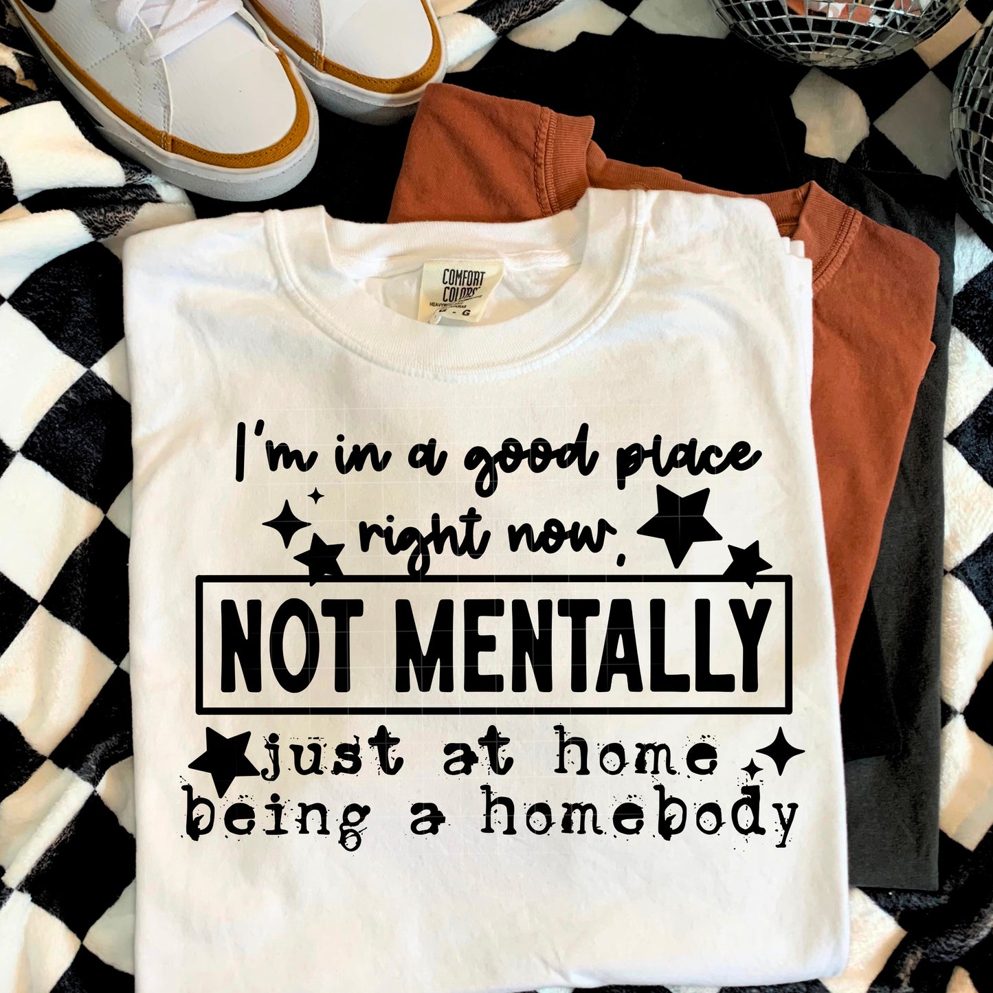 Not Mentally, Just a Homebody Single Color Black-Ready to Press Transfer