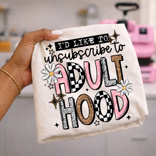 Unsubscribe Adulthood black-Ready to Press Transfer