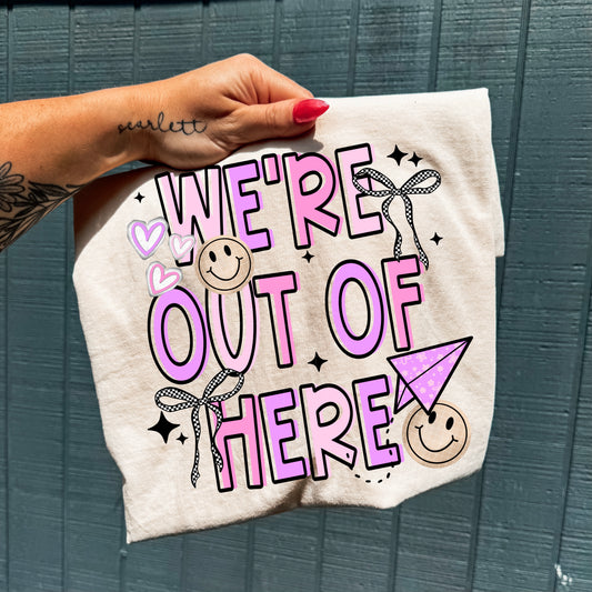 We're Out Of Here Pink-Ready to Press Transfer