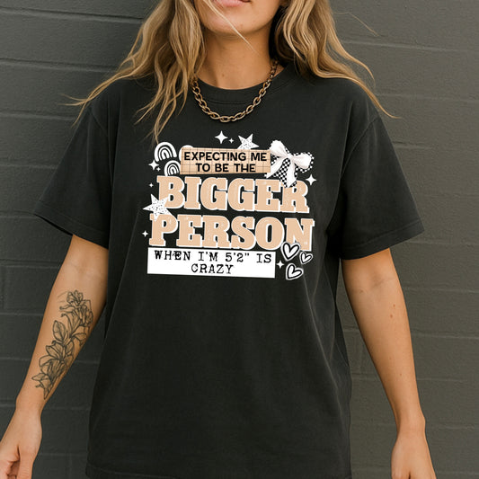 Tan Bigger Person white-Ready to Press Transfer