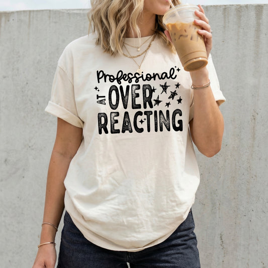 Professional at Overreacting Single Color Black-Ready to Press Transfer