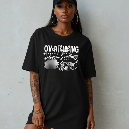 Overthinking Single Color White-Ready to Press Transfer