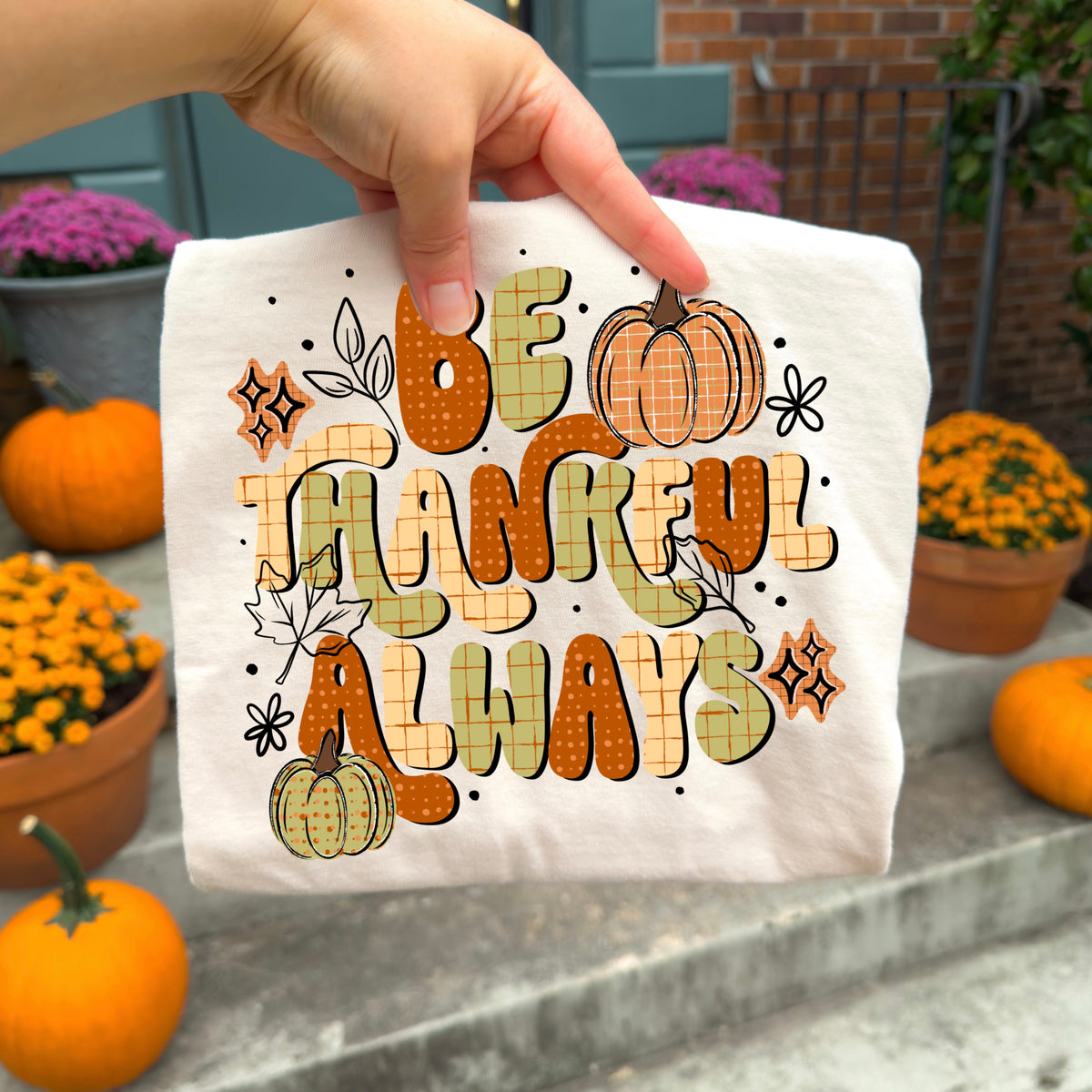 Be Thankful Always-Ready to Press Transfer