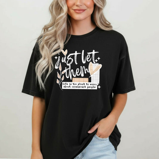 Just Let them white-Ready to Press Transfer