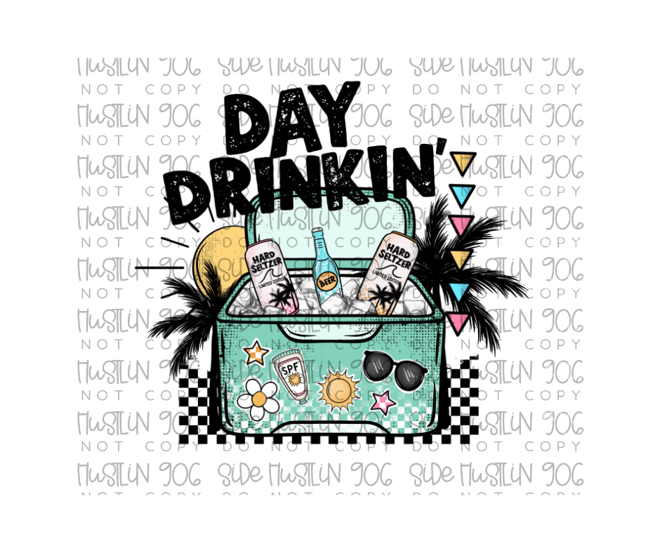 Day Drinkin-Ready to Press Transfer