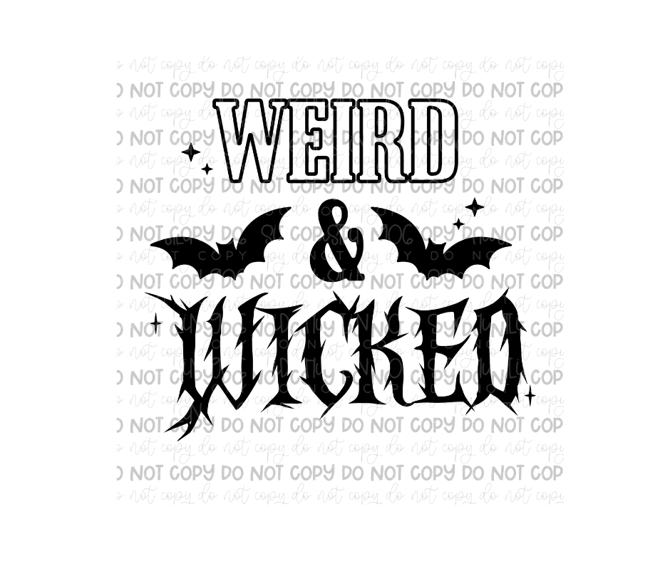 Weird & Wicked-Ready to Press Transfer