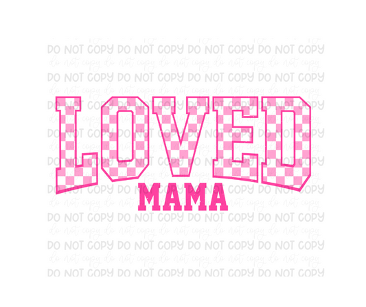 Loved Mama checker-Ready to Press Transfer