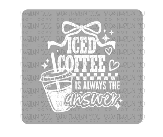 Iced Coffee Single Color white-Ready to Press Transfer