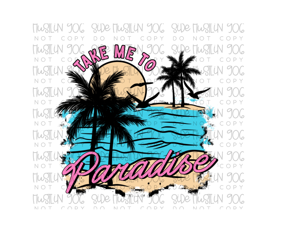 Take Me to Paradise-Ready to Press Transfer